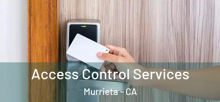 Access Control Services Murrieta - CA