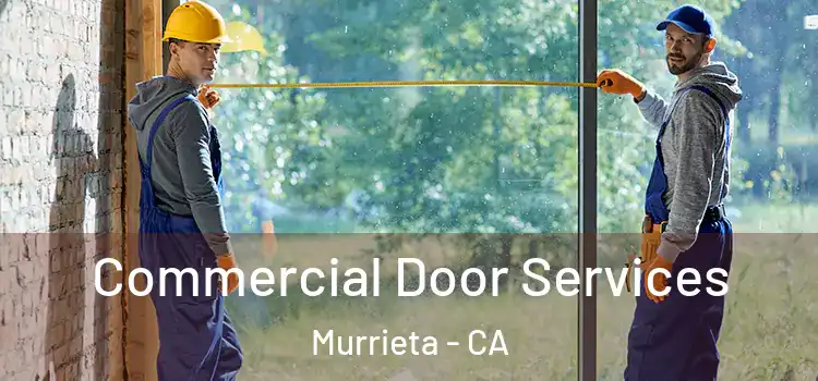 Commercial Door Services Murrieta - CA