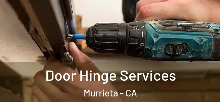 Door Hinge Services Murrieta - CA