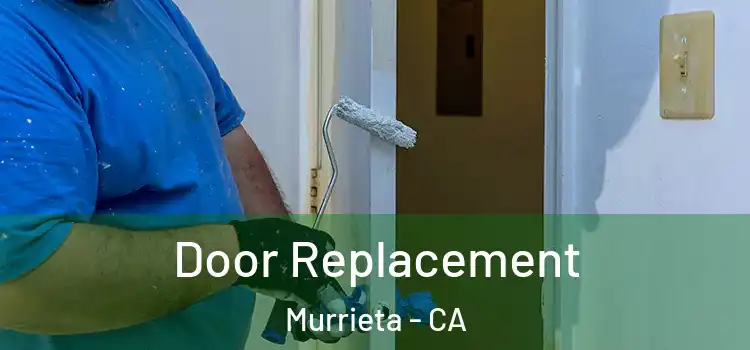 Door Replacement Murrieta - CA