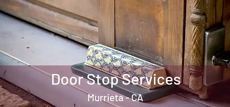 Door Stop Services Murrieta - CA