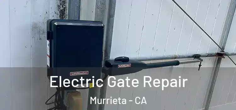 Electric Gate Repair Murrieta - CA