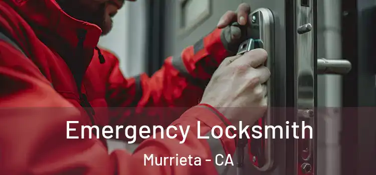 Emergency Locksmith Murrieta - CA