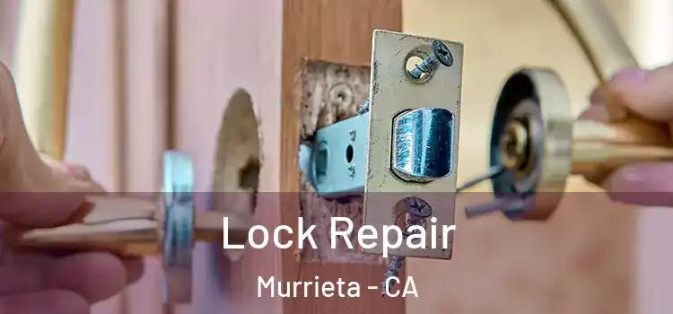 Lock Repair Murrieta - CA
