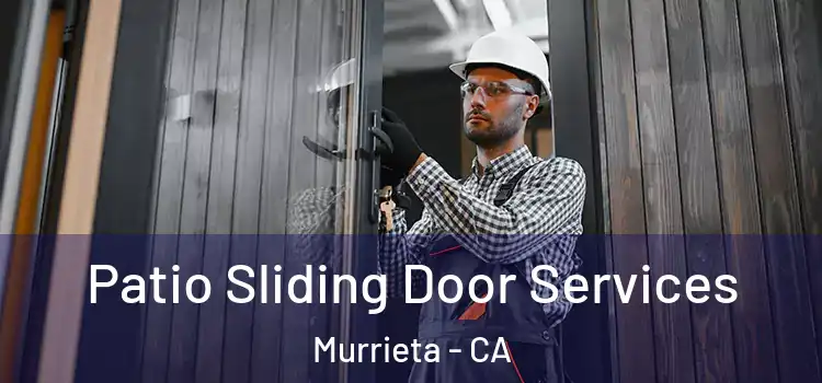 Patio Sliding Door Services Murrieta - CA