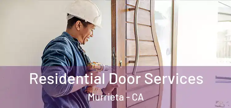 Residential Door Services Murrieta - CA