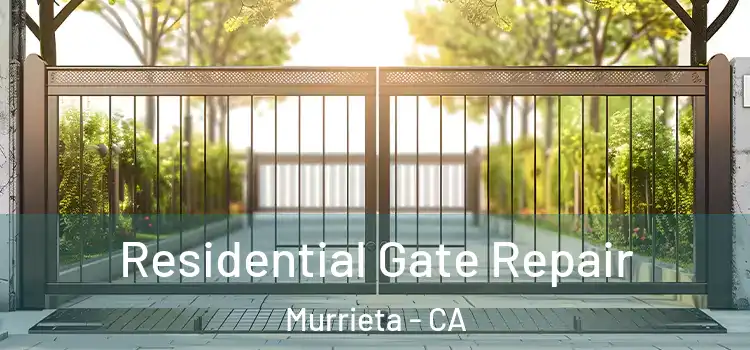 Residential Gate Repair Murrieta - CA