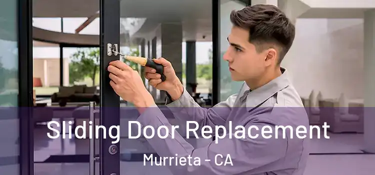 Sliding Door Replacement Murrieta - CA